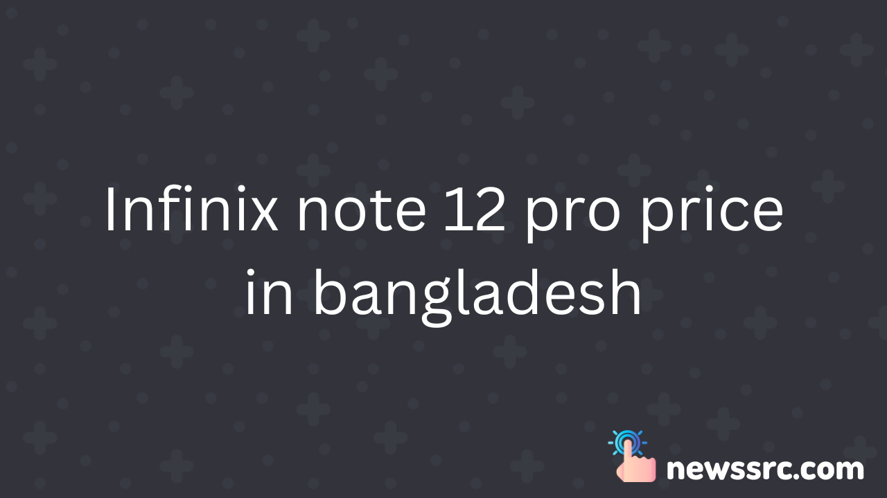 infinix note 12 pro price in bangladesh